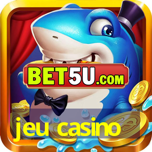 jeu casino